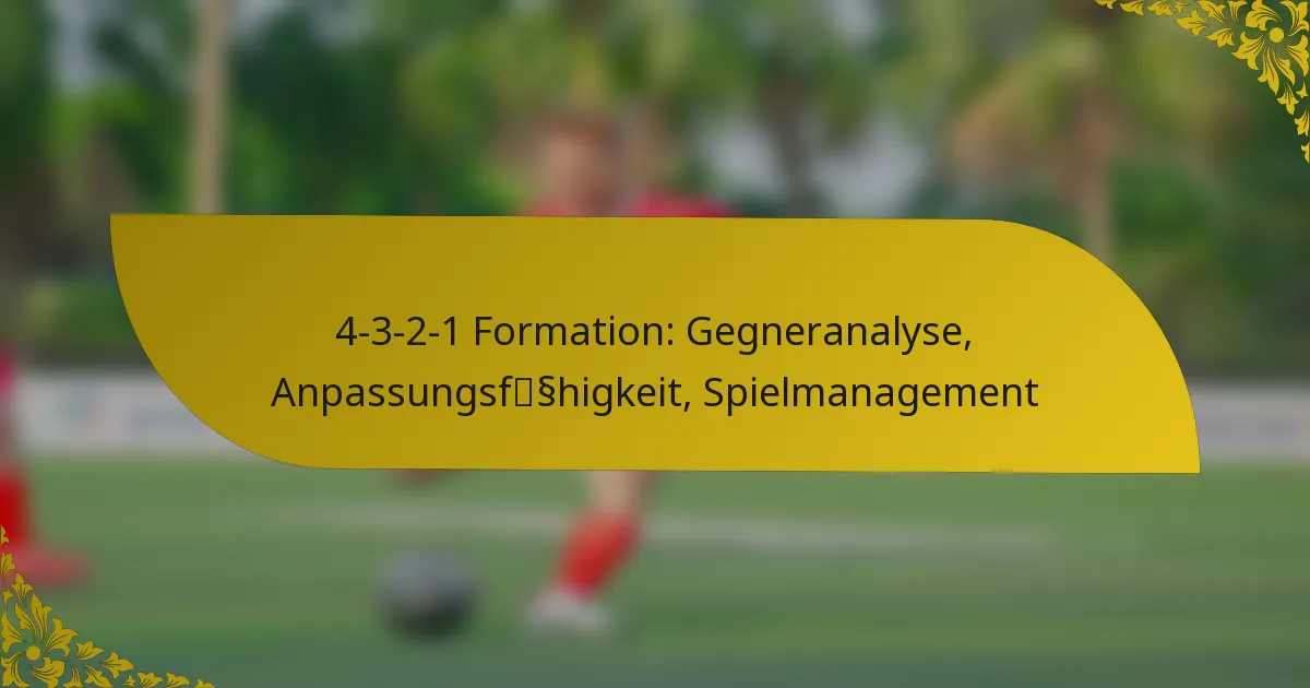 4-3-2-1 Formation: Gegneranalyse, Anpassungsfähigkeit, Spielmanagement