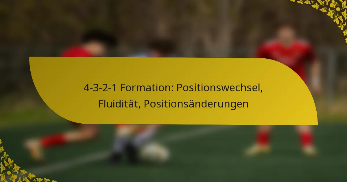 4-3-2-1 Formation: Positionswechsel, Fluidität, Positionsänderungen