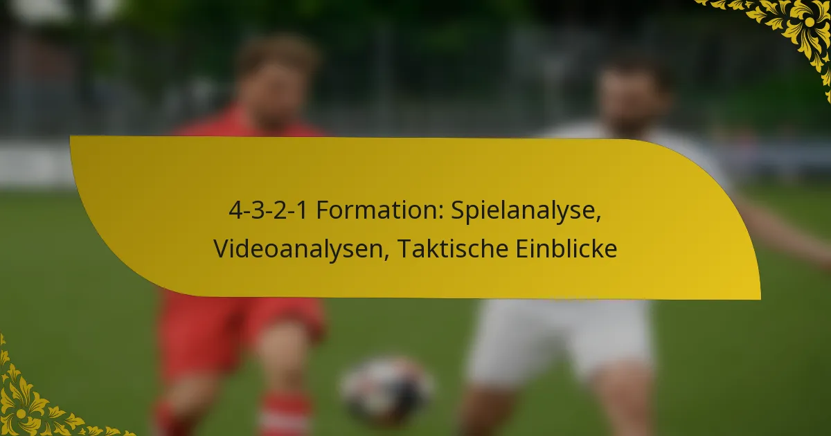 4-3-2-1 Formation: Spielanalyse, Videoanalysen, Taktische Einblicke