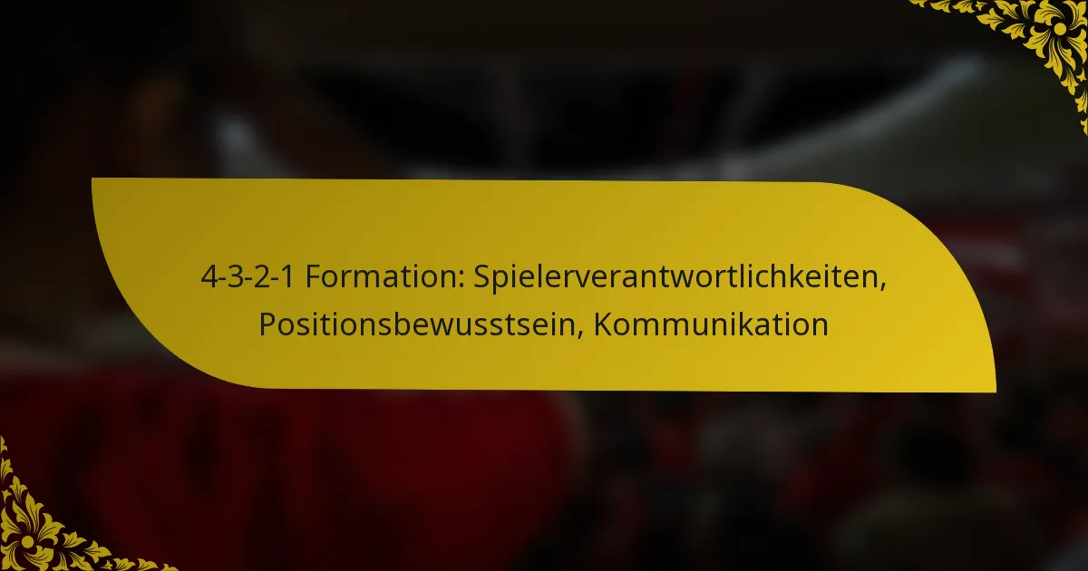 4-3-2-1 Formation: Spielerverantwortlichkeiten, Positionsbewusstsein, Kommunikation