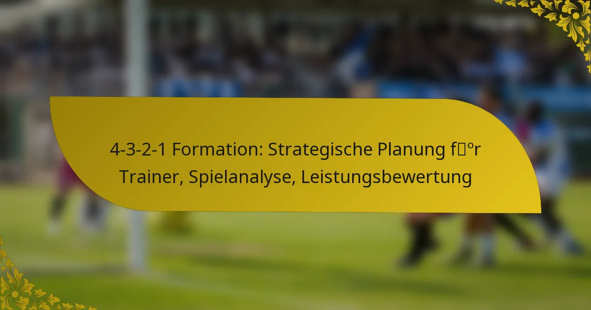 4-3-2-1 Formation: Strategische Planung für Trainer, Spielanalyse, Leistungsbewertung