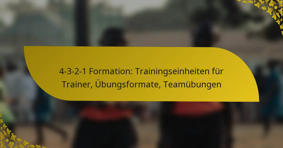 4-3-2-1 Formation: Trainingseinheiten für Trainer, Übungsformate, Teamübungen