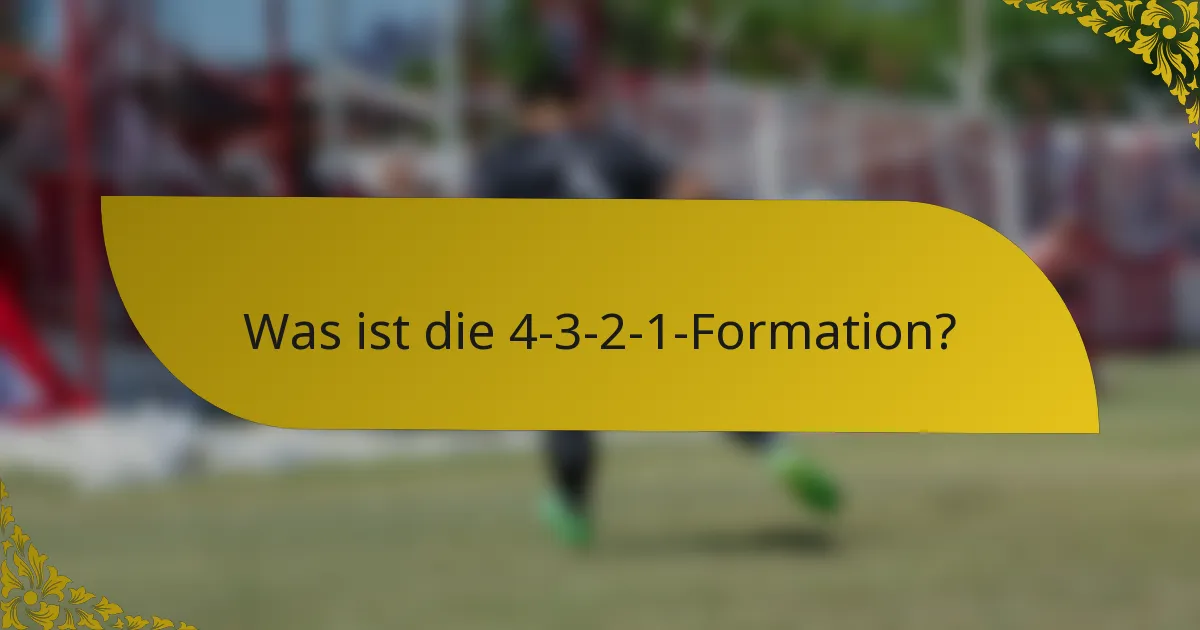 Was ist die 4-3-2-1-Formation?