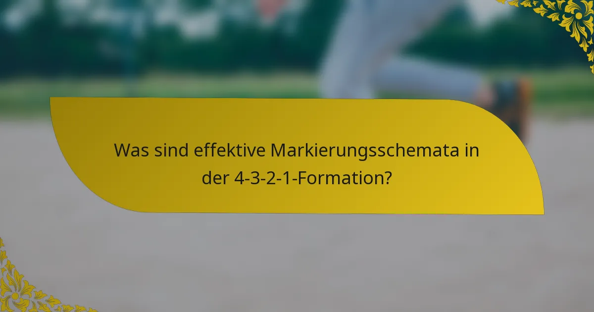 Was sind effektive Markierungsschemata in der 4-3-2-1-Formation?