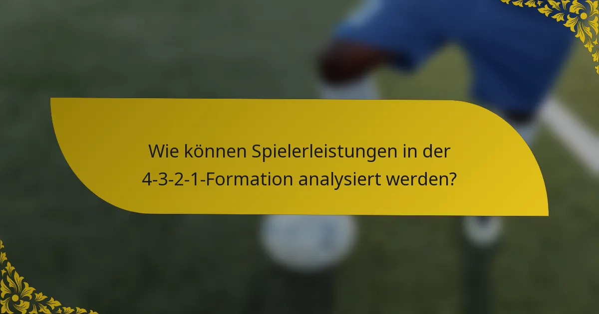 Wie können Spielerleistungen in der 4-3-2-1-Formation analysiert werden?