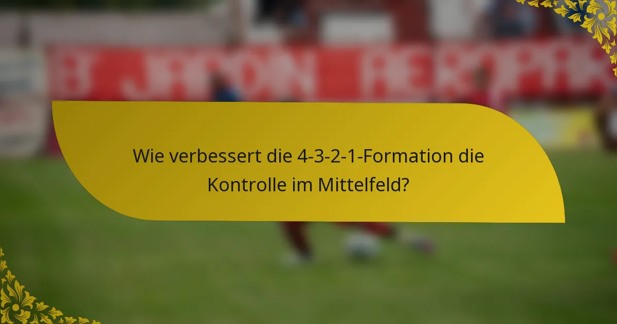 Wie verbessert die 4-3-2-1-Formation die Kontrolle im Mittelfeld?